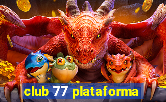 club 77 plataforma